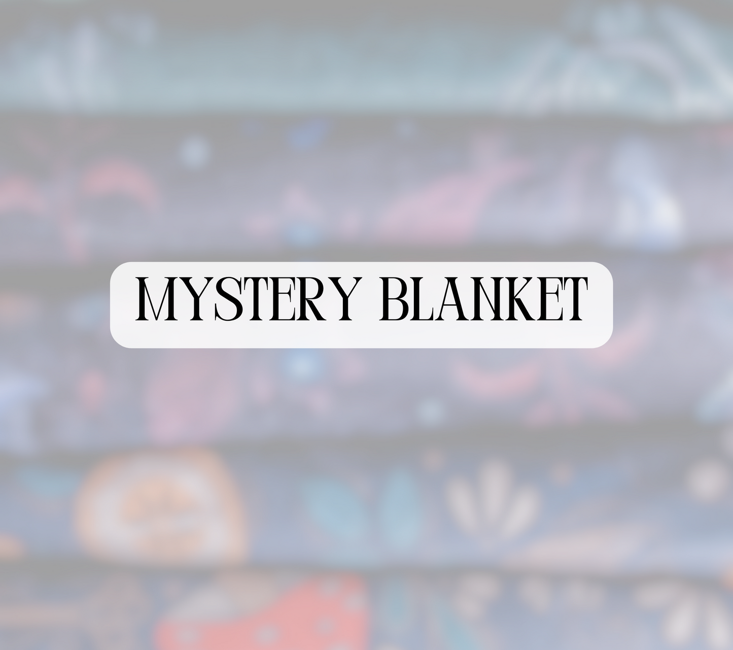 MYSTERY Blanket